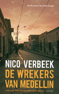 De wrekers van Medellin - 9789020407693 - Nico Verbeek