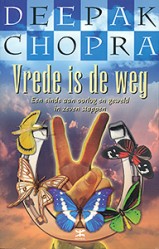 Vrede is de weg - 9789021580227 - Deepak Chopra