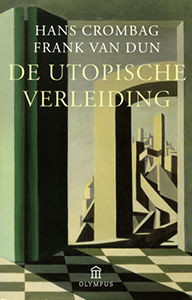 De utopische verleiding - 9789025438531 - Hans Crombag