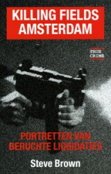 Killing fields Amsterdam - 9789038918105 - Steve Brown