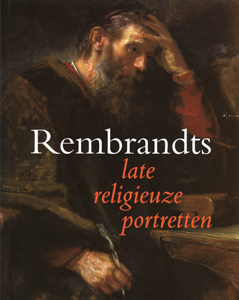 Rembrandts late religieuze portretten - 9789040090684 -  