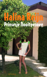 Prinsesje Nooitgenoeg - 9789044609752 - Halina Reijn