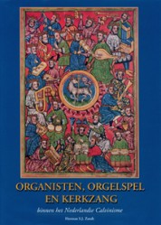 Organisten, orgelspel en kerkzang - 9789052941288 - Herman S.J. Zandt
