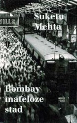 Bombay mateloze stad - 9789053304570 - Suketu Mehta