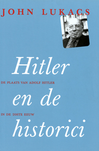 Hitler en de historici - 9789053306031 - John Lukacs