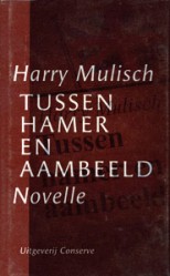 Tussen hamer en aambeeld - 9789054291213 - Harry Mulisch