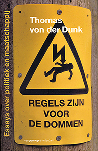Regels zijn voor de dommen - 9789055154845 - Thomas von der Dunk