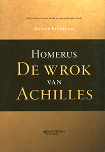 Homerus – De wrok van Achilles - 9789058267214 - Rogier Eikeboom