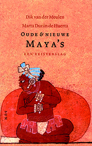 Oude & nieuwe Maya’s - 9789058751669 - Dik van der Meulen