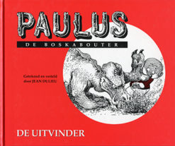 De Uitvinder. Paulus de Boskabouter - 9789064470110 - Jean Dulieu