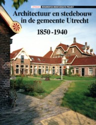 Architectuur en stedebouw in de gemeente Utrecht 1850-1940 - 9789066302464 -  