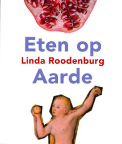 Eten op aarde - 9789077455555 - Linda Roodenburg