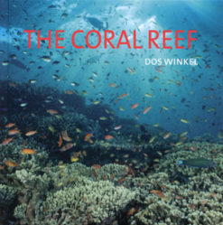 The Coral Reef - 9789085410263 - Dos Winkel