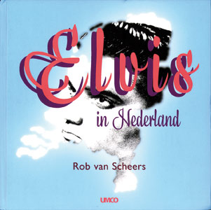 Elvis in Nederland + cd - 9789086690206 - Robert van Scheers