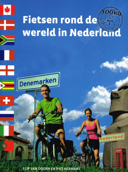 Fietsen rond de wereld in Nederland - 9789089893758 - Flip van Doorn