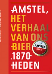 Amstel, het verhaal van ons bier - 9789059372566 - Peter Zwaal