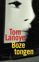 Boze tongen - 9789044601244 - Tom Lanoye