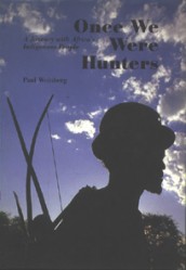 Once we were hunters - 9789053303016 - Paul Weinberg