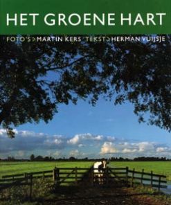 Het Groene Hart - 9789066112773 - Herman Vuijsje