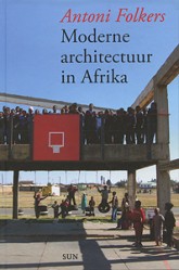 Moderne architectuur in Afrika - 9789085066064 - Antoni Folkers