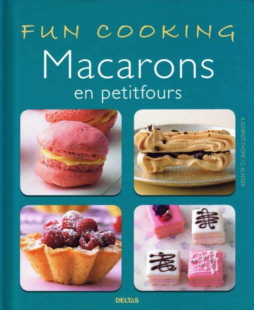 Macarons en petitfours - 9789044727449 -  Schmidt-Thomé