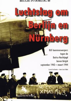 Luchtslag om Berlijn en Nürnberg - 9789058681782 - Cynrik De Decker