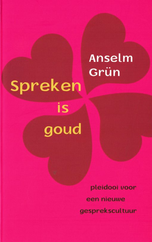 Spreken is goud - 9789025903572 - Anselm Grün