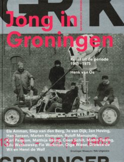 Jong in Groningen - 9789056626853 - Henk van Os
