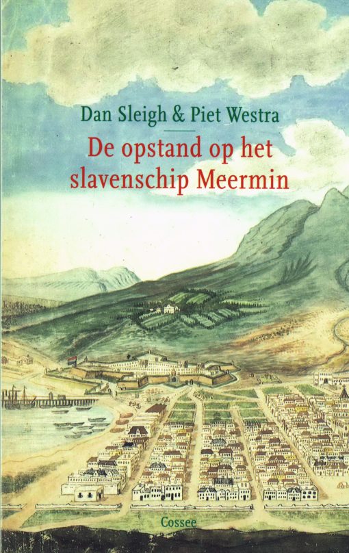 De opstand op het slavenschip Meermin - 9789059364363 - Dan Sleigh