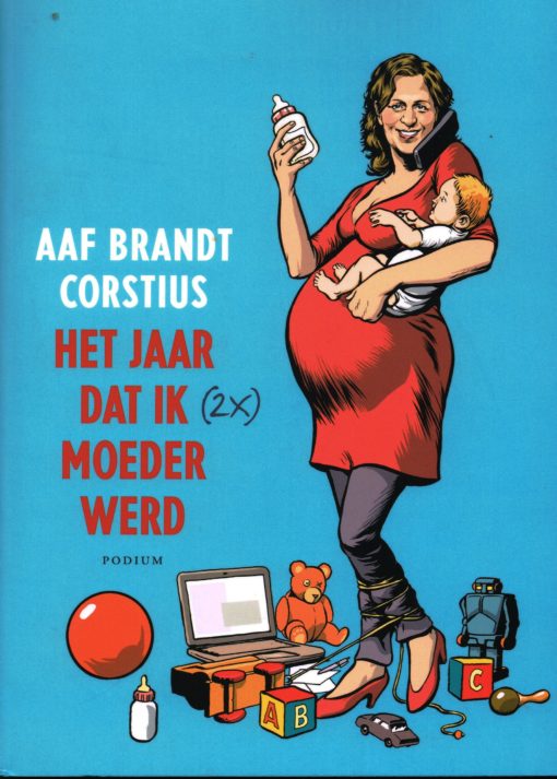 Het jaar dat ik (2x) moeder werd - 9789057595141 - Aaf Brandt Corstius