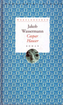 Caspar Hauser - 9789028421233 - Jakob Wassermann