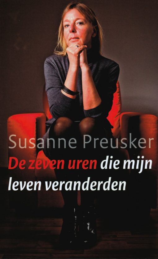 De zeven uren die mijn leven veranderden - 9789043520584 - Susanne Preusker