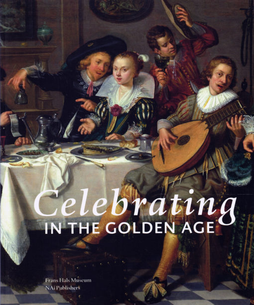 Celebrating in the Golden Age - 9789056628352 -  