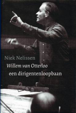 Willem van Otterloo - 9789075879407 - Niek Nelissen