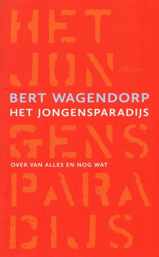 Jongensparadijs - 9789045028934 - Bert Wagendorp