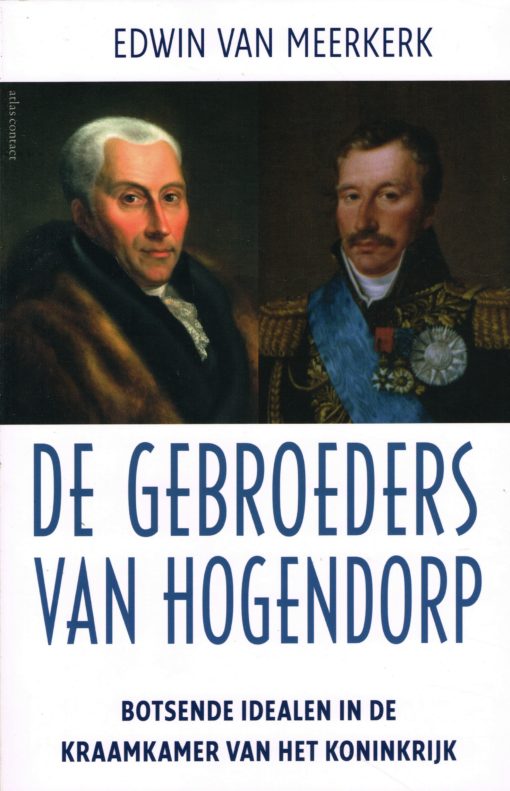 De gebroeders van Hogendorp - 9789045019338 - Edwin van Meerkerk