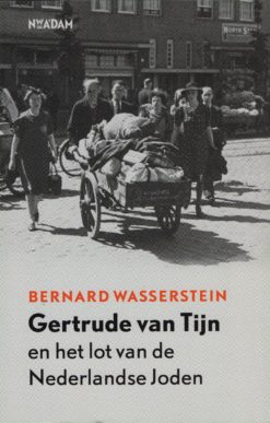 Gertrude van Tijn en het lot van de Nederlandse Joden - 9789046814352 - Bernard Wasserstein