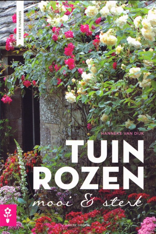 Tuinrozen - 9789058778864 - Hanneke van Dijk