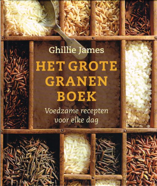 Het grote granenboek - 9789059565036 - Ghillie James