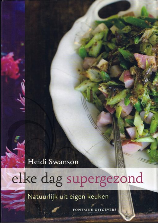 Elke dag supergezond - 9789059565173 - Heidi Swanson