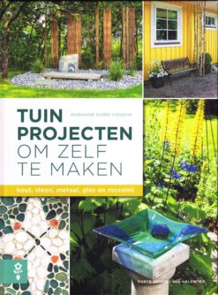 Tuinprojecten om zelf te maken - 9789462500495 - Marianne Svärd Häggvik