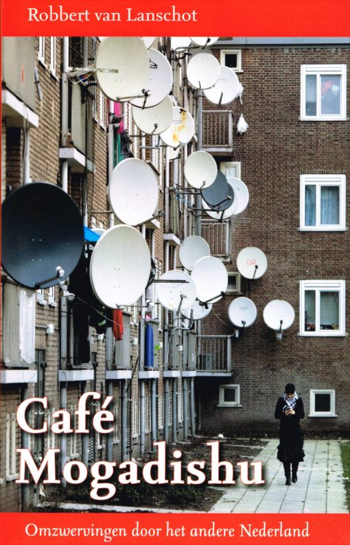 Café Mogadishu - 9789461160010 - Robbert van Lanschot