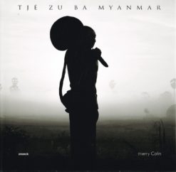 Tjé Zu Ba Myanmar Tjé Zu Ba Myanmar - 9789461610232 -