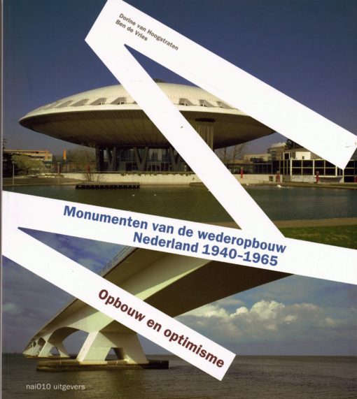 Monumenten van de wederopbouw Nederland 1940-1965 - 9789462080904 - Dorine van Hoogstraten