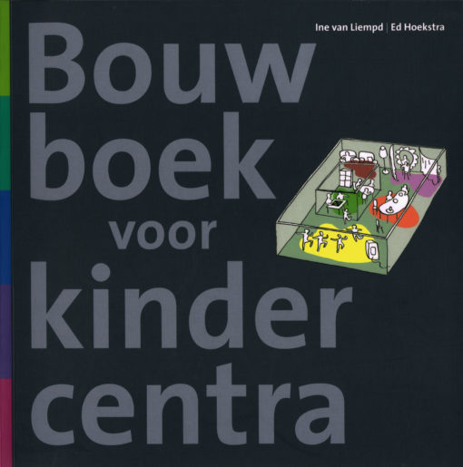 Bouwboek voor kindercentra - 9789068685763 - Ine van Liempd