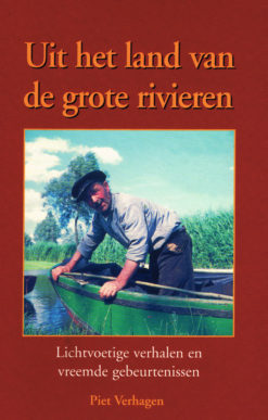 Uit het land van de grote rivieren - 9789080199361 - Piet Verhagen