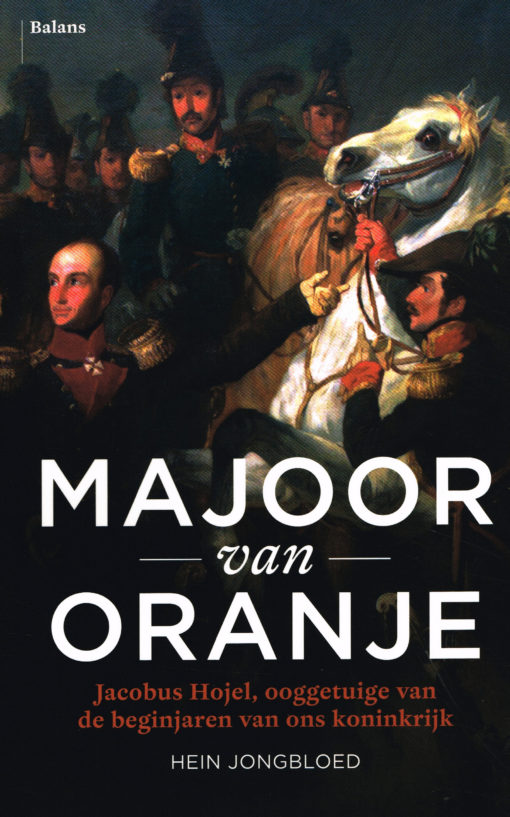 Majoor van Oranje - 9789460030871 - Hein Jongbloed