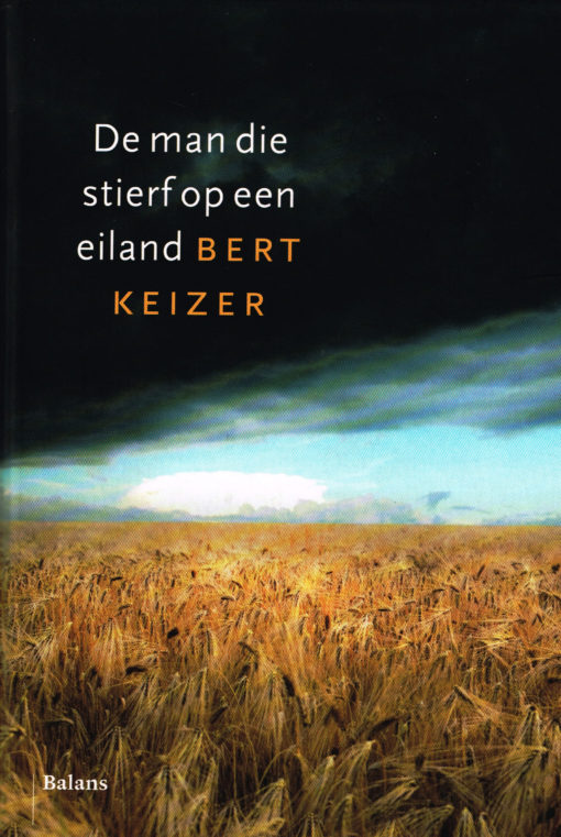 De man die stierf op een eiland - 9789460033902 - Bert Keizer