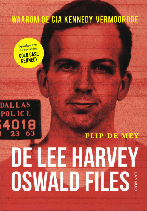 De Lee Harvey Oswald Files - 9789401429818 - Flip de Mey