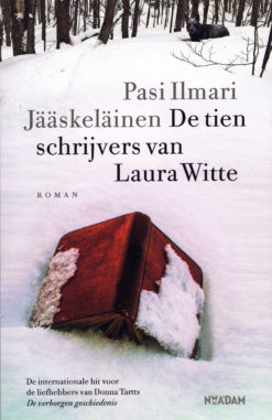 De tien schrijvers van Laura Witte - 9789046820858 - Pasi Ilmari Jääskenläinen